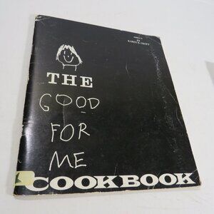 The Good For Me Cookbook by Karen B. Croft (1971) paperback